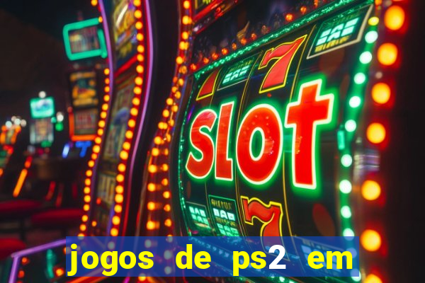 jogos de ps2 em formato iso